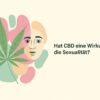 Hat CBD eine Wirkung auf die Sexualität?