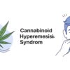 Cannabinoid Hyperemesis Syndrom CHS
